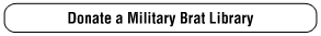Donate a
Military Brat Library
